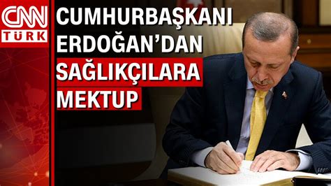 C­u­m­h­u­r­b­a­ş­k­a­n­ı­ ­E­r­d­o­ğ­a­n­­d­a­n­ ­s­a­ğ­l­ı­k­ ­ç­a­l­ı­ş­a­n­l­a­r­ı­n­a­ ­m­e­k­t­u­p­